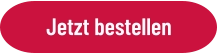Jetzt bestellen